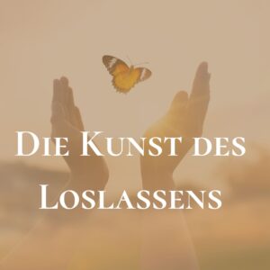 Kunst des Loslassens | 05.11.2025 | Online